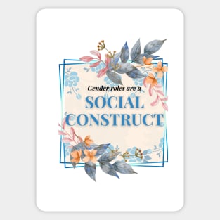 Gender Roles are a Social Construct Sticker